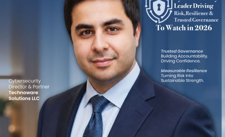  Most Visionary Cybersecurity Leader Driving Risk, Resilience & Trusted Governance to Watch in 2026
