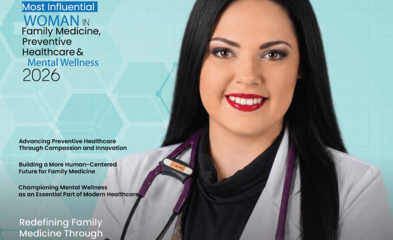  Europe’s Most Influential Woman in Family Medicine, Preventive Healthcare & Mental Wellness 2026