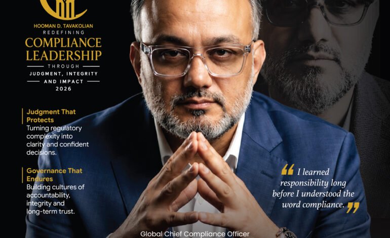  Hooman D. Tavakolian: Redefining Compliance Leadership Through Judgment, Integrity and Impact – 2026