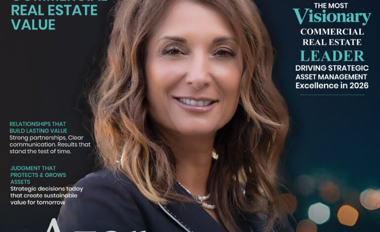  The Most Visionary Commercial Real Estate Leader Driving Strategic Asset Management Excellence in 2026